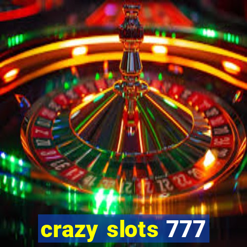 crazy slots 777